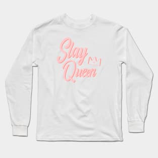 Slay Queen Long Sleeve T-Shirt